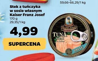 Netto Stek z tuńczyka w sosie własnym Kaiser Franz Josef oferta