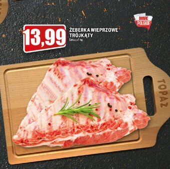 Topaz Żeberka wieprzowe trójkąty 1kg oferta