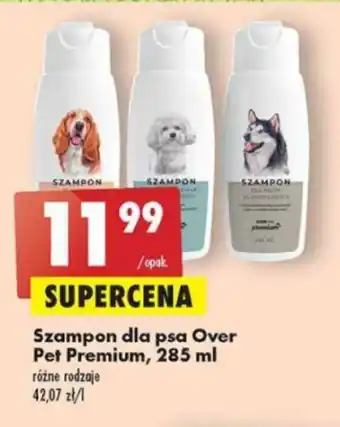 Biedronka Szampon dla psa Over Pet Premium 285ml oferta