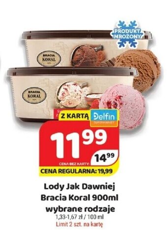 Delfin Lody Jak Dawniej Bracia Koral 900ml oferta