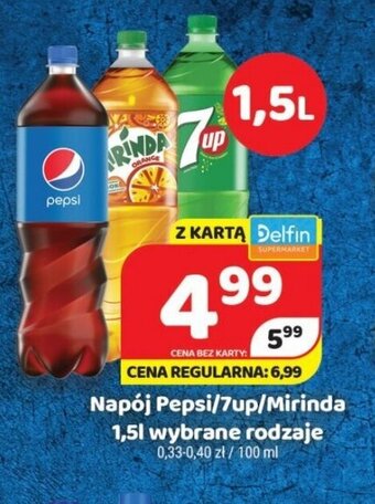 Delfin Napój Pepsi/7Up/Mirinda 1,5l oferta
