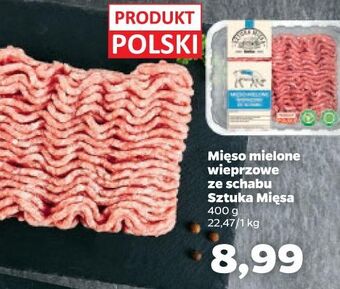 Netto Mięso mielone wieprzowe ze schabu Sztuka Mięsa oferta