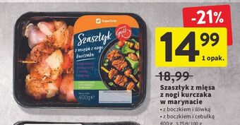 Intermarche Szaszłyk z mięsa nogi kurczaka boczkiem i śliwką Superdrob oferta