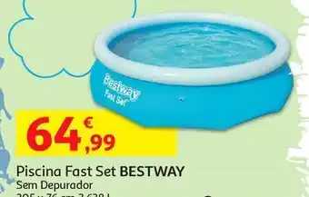Auchan Piscina fast set bestway:s/dep. 305x76 3.638 lt promoção