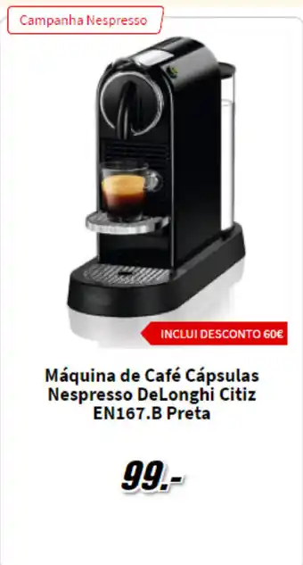 MediaMarkt Máquina Café Cápsulas Nespresso DeLonghi Citiz EN167.B Preta promoção