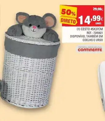 Continente (1) Cesto 45x37cm Disponível Também em Coelho e Urso promoção