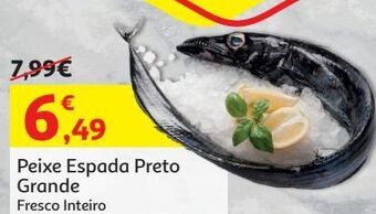 Auchan Peixe espada preto grande:fresco inteiro kg promoção