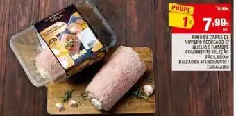 Continente Rolo de Carne de Novilho Rechaedo C/Queijo e Fiambre Continente Selecção Fàcil & Bom promoção