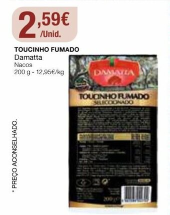 Intermarché Toucinho Fumado Damatta Nacos 200g promoção