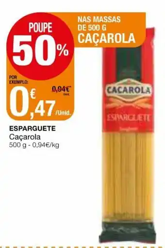 Intermarché Esparguete Caçarola 500g promoção