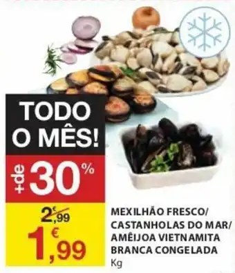 E.Leclerc Mexilhão Fresco/ Castanholas do Mar/ Amêijoa Vietnamita Branca Congelada promoção