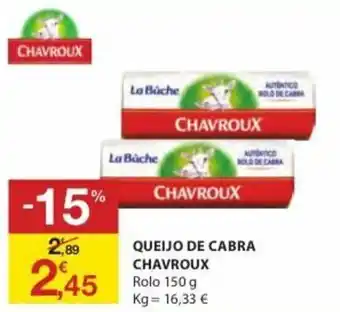Queijo de Cabra Chavroux Rolo 150g