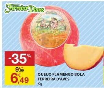 Queijo Flamengo Bola Ferreira D'Aves