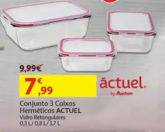 Auchan Cj 3 caixas hermeticas actuel:vidro rect 0.3/0.8/1.7l promoção