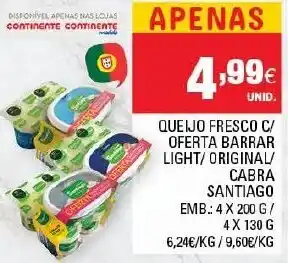Continente Queijo Fresco C/ Oferta Barrar Light/ Original/ Cabra Santiago 4x200g/4x130g promoção