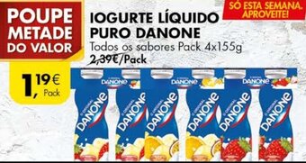 Pingo Doce Iogurte Líquido Puro Danone 4x155g promoção