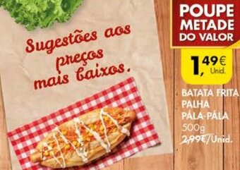 Pingo Doce Batata Frita Palha Pála-Pála 500g promoção