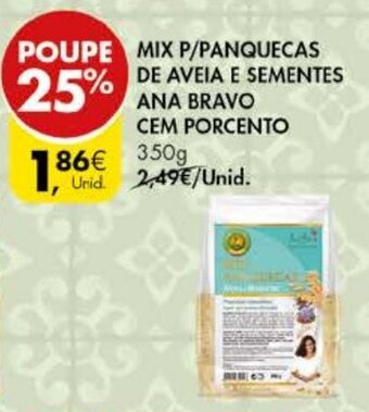 Pingo Doce Mix P/Panquecas de Aveia e Sementes Ana Bravo cem Porcento 350g promoção