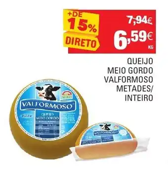Queijo Meio Gordo Valformoso Metades/Inteiro