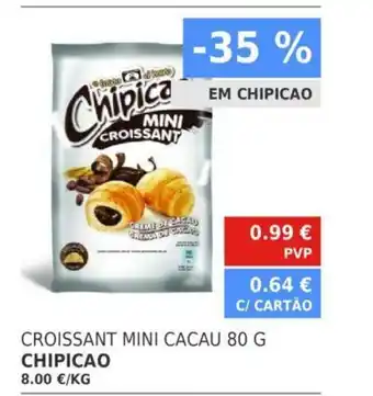 Minipreço Chipicao Croissant Mini Cacau 80G promoção