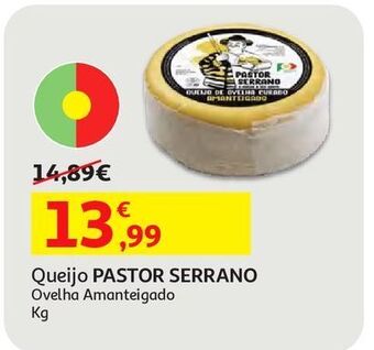 Auchan Queijo pastor serrano:ovelha amanteigado kg promoção
