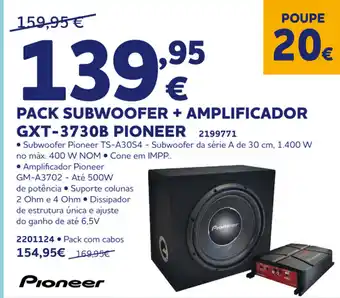 Norauto Pack Subwoofer + Amplificador GXT-37OB Pioneer promoção