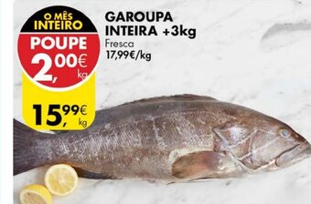 Pingo Doce Garoupa Inteira +3kg Fresca promoção