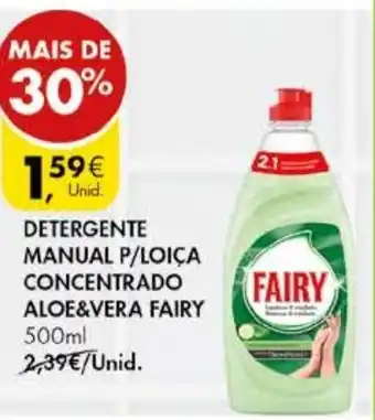 Pingo Doce Detergente Manual P/Loiça Concentrador Aloe&Vera Fairy 500ml promoção
