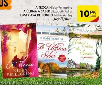 A Troca Nicky Pellegrino/ A Última a Saber/ Uma Casa de Sonho