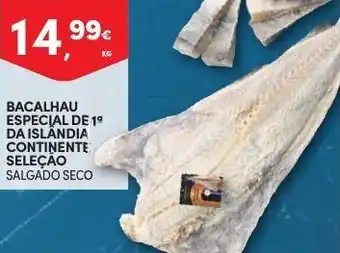 Continente Bacalhau Especial de da Islandia Continente selecao promoção