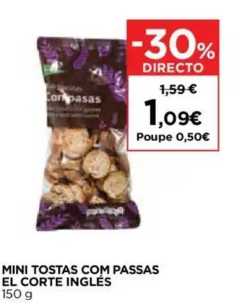 El Corte Inglés Mini Tostas com passas El Corte Ingles 150g promoção