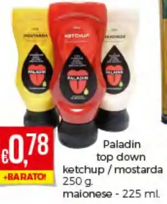 Bolama Paladin Top Down Ketchup/Mostarda 250g/Maionese-225mml promoção