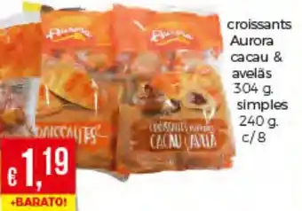 Croissants Aurora Cacau & Avelãs 304g/Simples 240g C/8