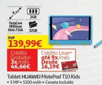 Auchan Tablet huawei:9.7" 2gb 32gb matepad t10 kids promoção