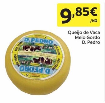 Queijo de Vaca Meio Gordo D. Pedro