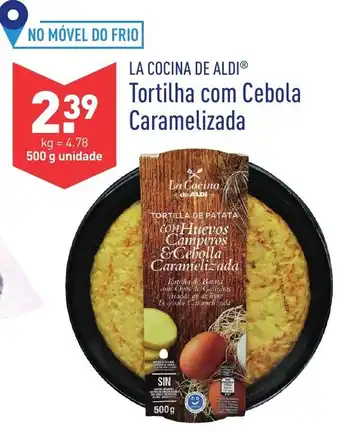 ALDI La Cocina de Aldi Tortilha com Cebola Caramelizada 500g promoção
