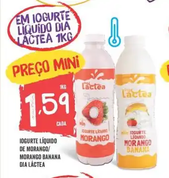 Minipreço Iogurte Liquido de Morango/ Morango Banana Dia Lactea promoção