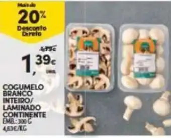 Continente Cogumelo Branco Inteiro/ laminado Continente 300g promoção