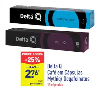 ALDI Delta Q Café em Cápsulas Mythiq/ Deqafeinatus 10 cápsulas promoção