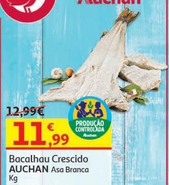 Bacalhau crescido auchan:prod. controlada asa branca kg