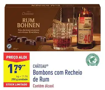 ALDI Château Bombons com Recheio de Rum 250g promoção