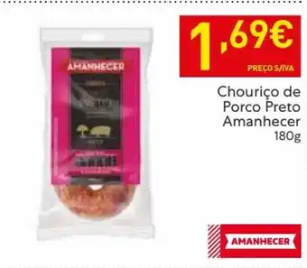 Recheio Chourico de Porco Preto Amanhecer 180g promoção
