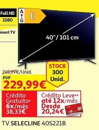 Auchan Tv selecline 40" full hd smart 40s221b promoção