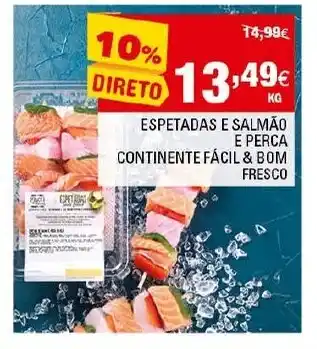 Continente Espetadas e Salmão e Perca Continente Fácil & Bom Fresco promoção