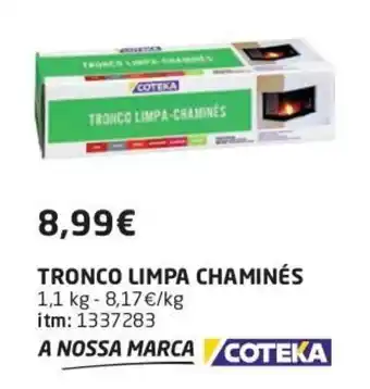 Bricomarché Tronco Limpa Chamines 1.1kg promoção