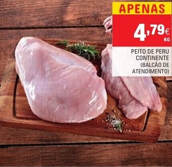 Continente Peito de Peru Continente (Balcão de Atendimento) promoção