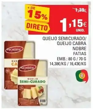 Continente Queijo Semicurado/Queijo Cabra Nobre Fatias 80g//70g promoção