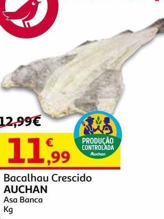 Bacalhau crescido auchan prod. controlada asa branca kg