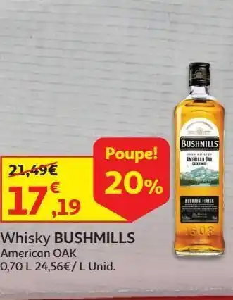 Auchan Whisky bushmills american oak 0.70 l promoção