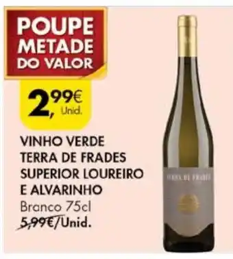 Pingo Doce Vinho Verde Terra de Frades Superior Loureiro e Alvarinho 75cl promoção